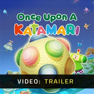 Once Upon A KATAMARI - Trailer