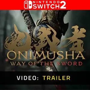 Onimusha: Way of the Sword Nintendo Switch 2 - Video Trailer