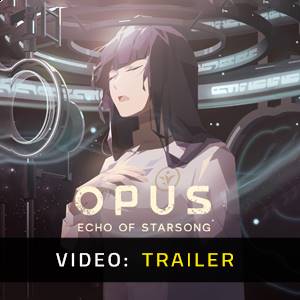OPUS Echo of Starsong Video Trailer