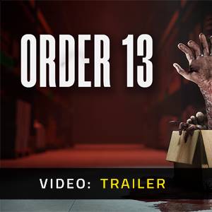 ORDER 13 - Video Trailer