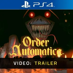Order Automatica PS4 - Video Trailer