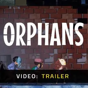 Orphans - Video Trailer