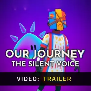 Our Journey: The Silent Voice - Video Trailer