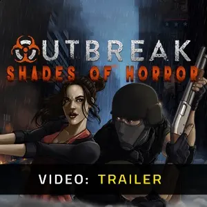 Outbreak: Shades of Horror - Video Trailer
