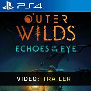 Outer Wilds Echoes of the Eye PS4 Video Trailer