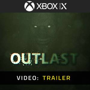 Outlast Xbox Series - Trailer