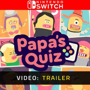 Papa’s Quiz Nintendo Switch Video Trailer