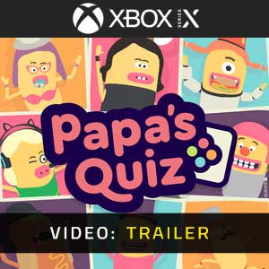 Papa’s Quiz Xbox Series X Video Trailer