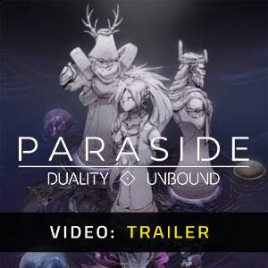 Paraside Duality Unbound - Trailer