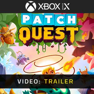 Patch Quest Xbox Series Video Trailer