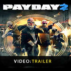 Payday 2 Trailer Video