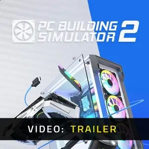 PC Building Simulator 2 - Video Trailer