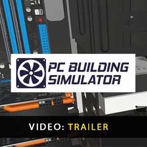 PC Building Simulator Video Trailer