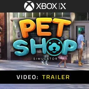 Pet Shop Simulator Xbox Series - Trailer