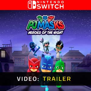PJ Masks Heroes of the Night Nintendo Switch Video Trailer