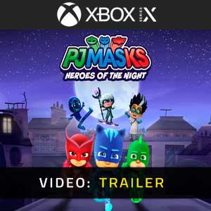 PJ Masks Heroes of the Night Xbox Series X Video Trailer