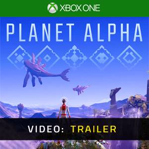 PLANET ALPHA Video Trailer