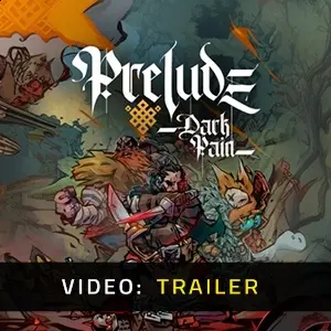 Prelude Dark Pain – Trailer