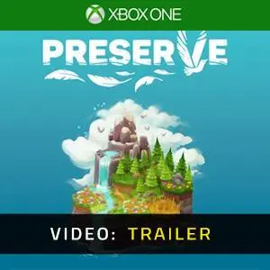 Preserve Xbox One- Video Trailer