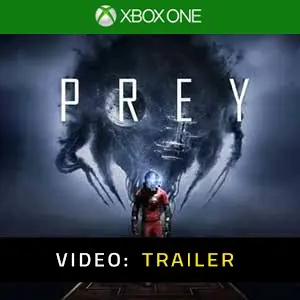 Prey 2017 Xbox One - Video Trailer