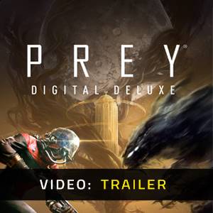 Prey Digital Deluxe Video Trailer
