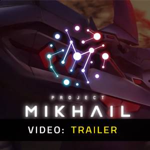 Project MIKHAIL - Trailer