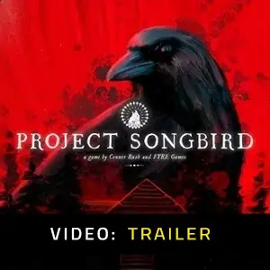 Project Songbird – Trailer