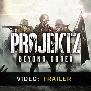 Projekt Z: Beyond Order - Video Trailer