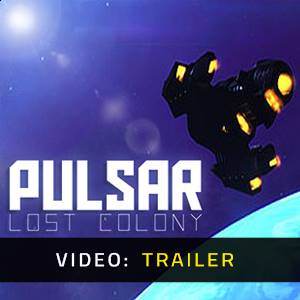 PULSAR Lost Colony Video Trailer
