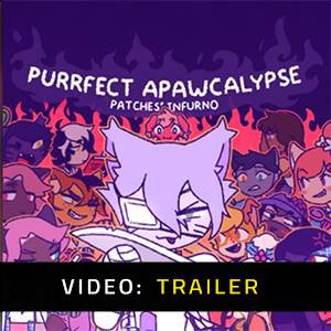 Purrfect Apawcalypse Patches Infurno Video Trailer