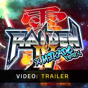 Raiden 4 x Mikado Remix - Video Trailer