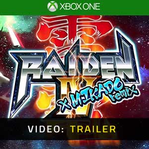 Raiden 4 x Mikado Remix Xbox One- Video Trailer