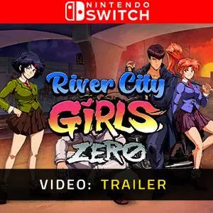 River City Girls Zero Nintendo Switch - Video Trailer