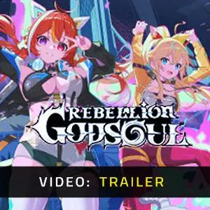 Rebellion GODSOUL: Awakening Video Trailer