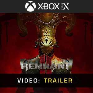 Remnant 2 Xbox Series- Video Trailer