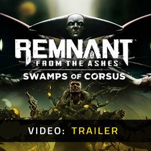 Remnant From the Ashes Swamps of Corsus - Trailer