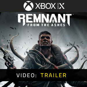 Remnant From The Ashes XBox Series X Video Trailer