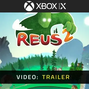 Reus 2 Xbox Series Video Trailer