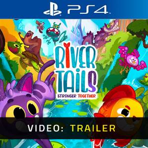 River Tails Stronger Together PS4 - Video Trailer
