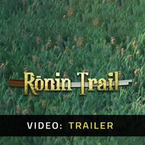 Ronin Trail - Trailer