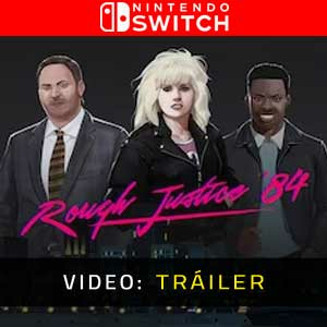 Rough Justice ’84 Switch