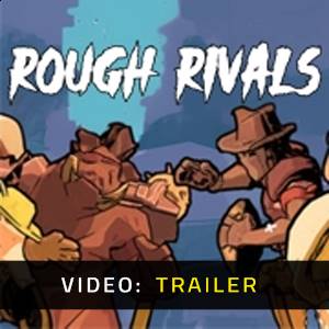 Rough Rivals - Video Trailer