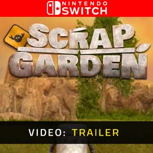 Scrap Garden Nintendo Switch Video Trailer