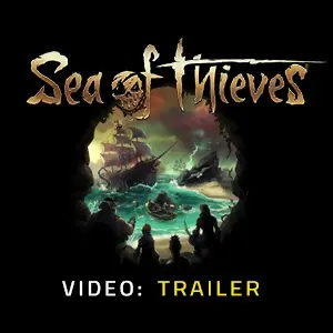 Sea of Thieves - Video Trailer