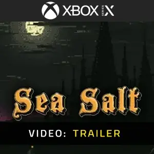 Sea Salt Xbox Series - Trailer Video