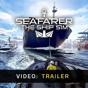 Seafarer The Ship Sim - Video Trailer