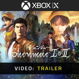 SHENMUE I & II Xbox Series X - Video Trailer