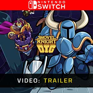 Shovel Knight Dig Nintendo Switch- Video Trailer