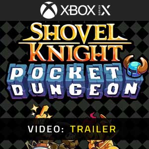 Shovel Knight Pocket Dungeon Xbox Series Video Trailer