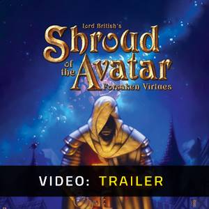 Shroud of the Avatar Forsaken Virtues - Video Trailer